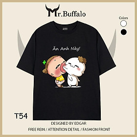 Áo đôi tay lỡ unisex Quỳnh Aka Em Đói - Ăn Anh Này T53-T54 Mr.Buffalo - Ăn Anh Này - Áo Đen