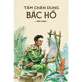 Sách - Tấm Chân Dung Bác Hồ - Sơn Tùng - Kim Đồng