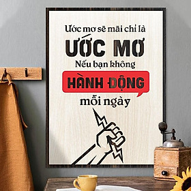 Mua Tranh động lực TBIG100 -Ước mơ sẽ mãi chỉ là ước mơ nếu bạn không hành động mỗi ngày