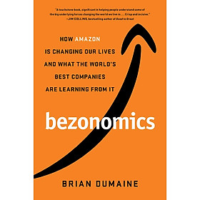 Hình ảnh sách Bezonomics: How Amazon Is Changing Our Lives and What the World's Best Companies Are Learning from It