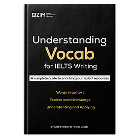 [Download Sách] Understanding Vocab for IELTS Writing - Từ và cụm từ cho 16 chủ đề IELTS Writing