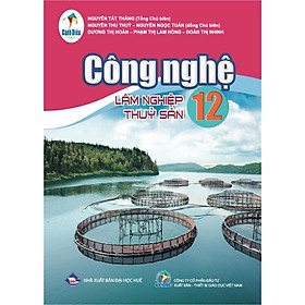 Sách Giáo Khoa - Công nghệ 12 (Lâm nghiệp và thuỷ sản) - Cánh Diều