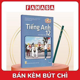 Sách Giáo Khoa Global Success - Tiếng Anh 12 - Sách Học Sinh (2024) - Kèm Bút Chì