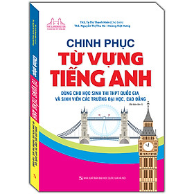 [Download Sách] The Langmaster - Chinh Phục Từ Vựng Tiếng Anh (Dùng Cho Học Sinh Thi THPT Quốc Gia Và Sinh Viên Các Trường ĐH, CĐ)(Tái Bản 2020)