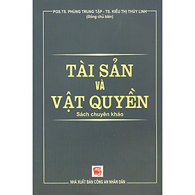 [Download Sách] Tài Sản Và Vật Quyền - Sách Chuyên Khảo