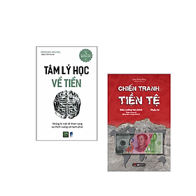 Hình ảnh Combo Sách Kinh Tế: Tâm Lý Học Về Tiền+Chiến Tranh Tiền tệ Tập 4 _Siêu Cường Tài Chính: Tham Vọng Về Đồng Tiền Chung Châu Á