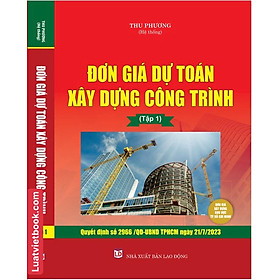 Đơn Giá Dự Toán Xây Dựng Công Trình ( Tập 1 ) 