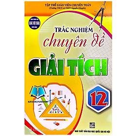 Trắc Nghiệm Chuyên Đề Giải Tích 12 - Kil Chiyoen