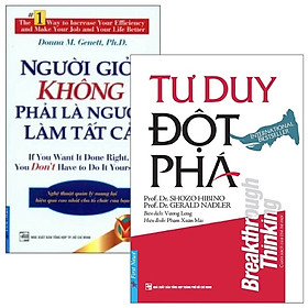 Combo Người Giỏi Không Phải Là Người Làm Tất Cả + Tư Duy Đột Phá (Bộ 2 Cuốn)