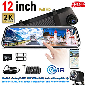 Camera sau trên gương chiếu hậu Full 2K với màn hình cảm ứng 12 inch IPS Gương Dash Cam