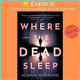 Sách - Where the Dead Sleep - A Novel by Joshua Moehling (UK edition, paperback)