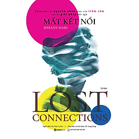 Sách - Mất Kết Nối (Lost Connections) - Johann Hari
