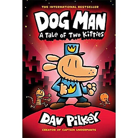 Dog Man #3: A Tale of Two Kitties