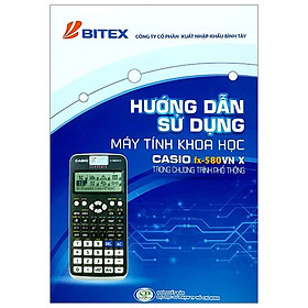 Hình ảnh sách Hướng Dẫn Sử Dụng Máy Tính Khoa Học Casio Fx - 580 Vn X Trong Chương Trình Phổ Thông