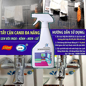 Chai Xịt Tẩy Cặn Canxi Inox Gương Kính Nhà Tắm LKB 350ml Tẩy Cặn Ố Mờ Vòi Sen Lavabo Hồ Cá Tường Gạch Đa Năng