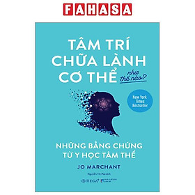 Tâm Trí Chữa Lành Cơ Thể Như Thế Nào