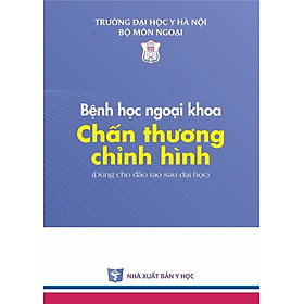 Sách - Bệnh học ngoại khoa Chấn thương chỉnh hình (Tái bản 2024)