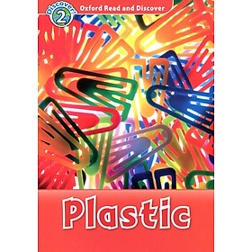 Oxford Read and Discover: Level 2: Plastic