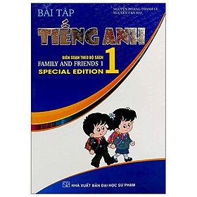 Bài Tập Tiếng Anh 1 (Biên Soạn Theo Bộ Sách Family And Friends 1 Special Edition)