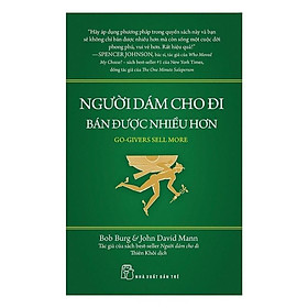 Sách - Người Dám Cho Đi - Bán Được Nhiều Hơn - NXB Trẻ