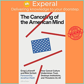 Sách - The Canceling of the American Mind - How Cancel Culture Undermines Trust by Rikki Schlott (UK edition, hardcover)