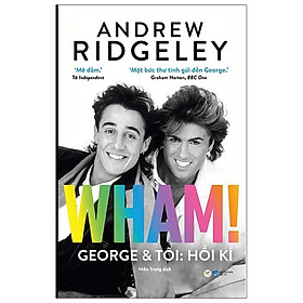 Download sách Wham! George & Tôi: Hồi Kí