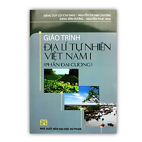 Sách - Giáo trình Địa lí tự nhiên Việt Nam 1 Phần Đại cương