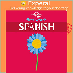 Sách - First Words - Spanish by Lonely Planet Kids (US edition, paperback)