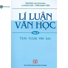 Hình ảnh Sách Lí Luận Văn Học Tập 3 - Tiến Trình Văn Học