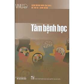 TÂM BỆNH HỌC – Đặng Hoàng Minh (chủ biên) – (Sách chuyên khảo) – (bìa mềm)