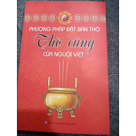 [Download Sách] Phương Pháp Đặt Bàn Thờ Thờ Cúng Của Người Việt