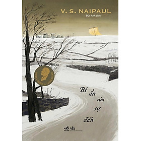 BÍ ẨN CỦA SỰ ĐẾN (Nobel văn chương) - V. S. Naipaul – Đức Anh dịch - Nhã Nam