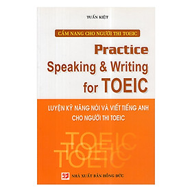 Nơi bán Luyện Kĩ Năng Nói Và Viết Tiếng Anh Cho Người Thi TOIEC - Giá Từ -1đ