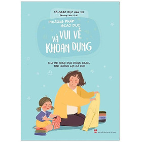 Sách - Phương Pháp Giáo Dục Vui Vẻ Và Khoan Dung