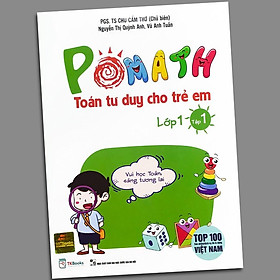 Sách - POMath - Toán Tư Duy Cho Trẻ Em Lớp 1 (Combo 2 tập 1 và 2, lẻ tùy chọn)