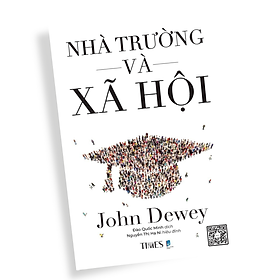 Sách - Nhà Trường Và Xã Hội: Hành trình kết nối giáo dục với đời sống - TIMES BOOKS