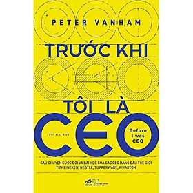 [Download Sách] Trước Khi Tôi Là Ceo