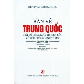 Bàn Về Trung Quốc Tiết Lộ Của Người Trong Cuộc Về Siêu Cường Kinh Tế Mới