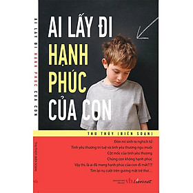 Ai Lấy Đi Hạnh Phúc Của Con