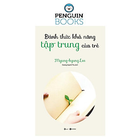 Đánh Thức Khả Năng Tập Trung Của Trẻ