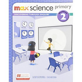 Sách ngoại văn: Max Science primary Workbook 2 : Discovering through Enquiry