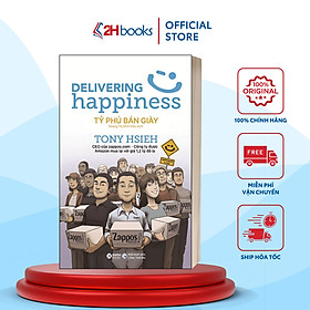 Tỷ Phú Bán Giày- Tony Hsieh- Sách Doanh Nhân(159)- 2HBooks - 