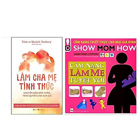 Combe 2 cuốn làm cha mẹ tuyệt vời Làm Cha Mẹ Tỉnh Thức +Cẩm Nang Làm Mẹ