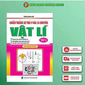 Sách - Combo Chiến Thắng Kì Thi 9 Vào 10 Chuyên Môn Vật Lí (3 Cuốn)