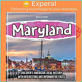 Sách - Maryland - Children's American Local History With Interesting And Informativ by Bold Kids (UK edition, paperback)