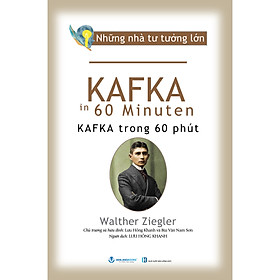 Sách Những Nhà Tư Tưởng Lớn - Kafka Trong 60 Phút