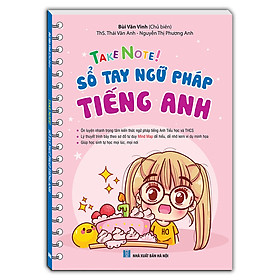 Sách TAKE NOTE ! Sổ Tay Ngữ Pháp Tiếng Anh ( Bìa mềm)