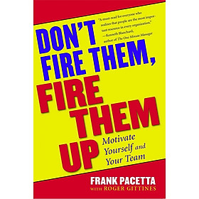 Don't Fire Them, Fire Them Up