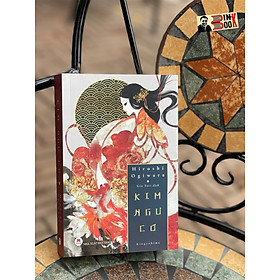 (Tặng postcard và bookmark) KIM NGƯ CƠ – Kingyohime – Hiroshi Ogiwara – Gin Tori dịch – Huy Hoàng Books – NXB Văn Học (bìa mềm)