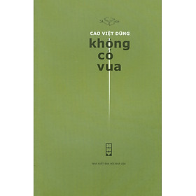 Không có vua - Cao Việt Dũng